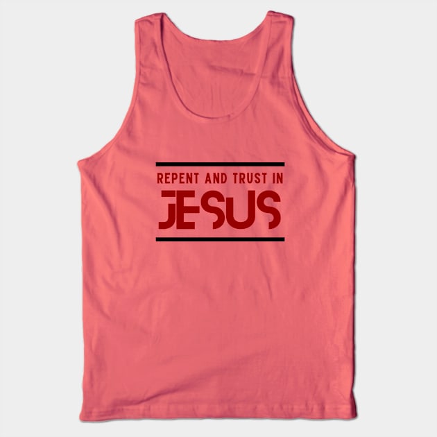 Repent and Trust in Jesus | Christian Tank Top by All Things Gospel